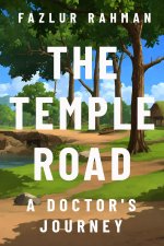 The Temple Road – A Doctor`s Journey