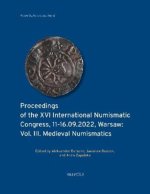 Proceedings of the XVI International Numismatic Congress, 11-16.09.2022, Warsaw: Vol. III. Medieval Numismatics