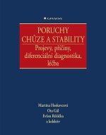 Poruchy chůze a stability - Projevy, příčiny, diferenciální diagnostika, léčba