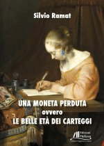 moneta perduta ovvero le belle età dei carteggi