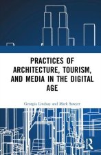 Practices of architecture, tourism, and media in the digital age