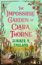 Impossible Garden of Clara Thorne