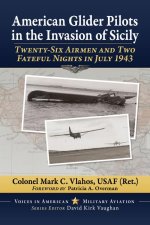 American Glider Pilots in the Invasion of Sicily