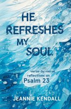 He Refreshes My Soul
