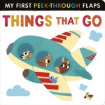My First Peek-Through Flaps: Things That Go