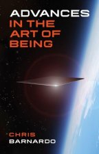 Advances in the Art of Being