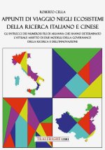 Appunti di viaggio negli ecosistemi della ricerca italiano e cinese. Gli intrecci dei numerosi fili di Arianna che hanno determinato l'attuale assetto