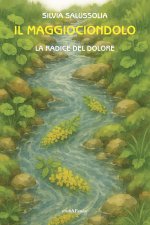 maggiociondolo. La radice del dolore