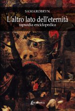 altro lato dell’eternità. Rapsodia enciclopedica