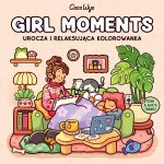 Girl Moments. Urocza i relaksująca kolorowanka
