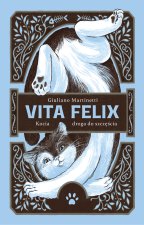 Vita Felix. Kocia droga do szczęścia