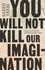 YOU WILL NOT KILL OUR IMAGINATION