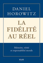 La fidélité au réel. Mémoire, vérité et responsabilité morale