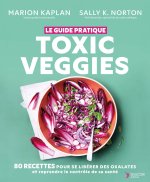 Toxic veggies - Le guide pratique