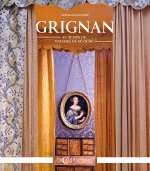 GRIGNAN AU TEMPS DE MADAME DE SEVIGNE : A  LA PROVENCE EST MON PAYS A  (FR-ENG)