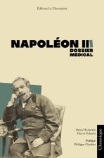 NAPOLEON III, CHRONIQUE MEDICALE DU DERNIER EMPEREUR
