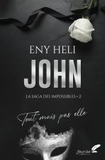 JOHN : TOUT MAIS PAS ELLE