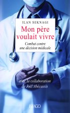Mon père voulait vivre