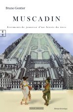 MUSCADIN : ERREMENTS DE JEUNESSE D'UN AIXOIS DU TIERS