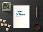 La fumée, le feu, les cendres