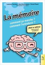 La mémoire, comment ça marche ? Comment l'entretenir ?