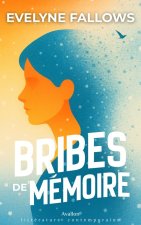 BRIBES DE MEMOIRE