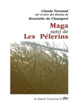 Maga suivi de Les Pélerins