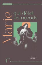 Marie qui défait les nœuds - Neuvaine et prières