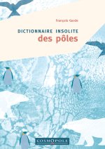 Dictionnaire insolite des Pôles