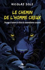 Le chemin de l'Homme creux - Voyage à travers la Voix du chamanisme corporel