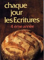 Chaque jour les Écritures : 4° année