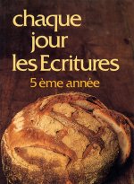 Chaque jour les Écritures : 5° année