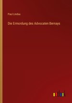 Die Ermordung des Advocaten Bernays