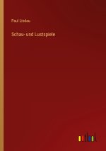 Schau- und Lustspiele