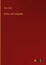Schau- und Lustspiele