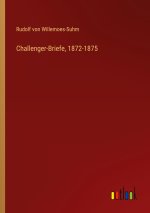 Challenger-Briefe, 1872-1875