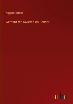 Gerhard van Swieten als Censor