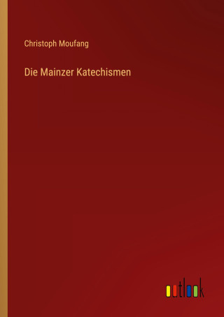 Die Mainzer Katechismen