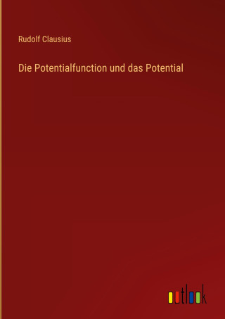 Die Potentialfunction und das Potential