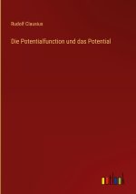 Die Potentialfunction und das Potential