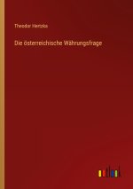 Die österreichische Währungsfrage