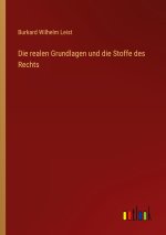 Die realen Grundlagen und die Stoffe des Rechts