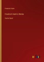 Friedrich Halm's Werke