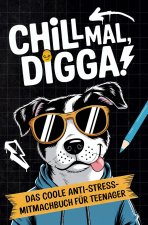 Chill mal, Digga!