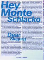 Susanne Kriemann Hey Monte Schlacko, Dear Slagorg /anglais/allemand