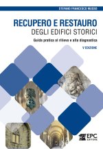 Recupero e restauro degli edifici storici. Guida pratica al rilievo e alla diagnostica