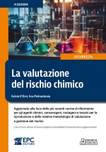 valutazione del rischio chimico. Aggiornato alla luce delle più recenti norme di riferimento per gli agenti chimici, cancerogeni, mutageni e tossici p