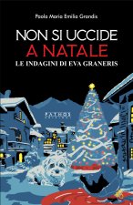 Non si uccide a Natale. Le indagini di Eva Graneris