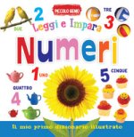 Numeri. Leggi e impara. Il mio primo dizionario. Libro sagomato in EVA