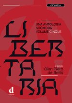 Libertaria. Una antologia scomoda